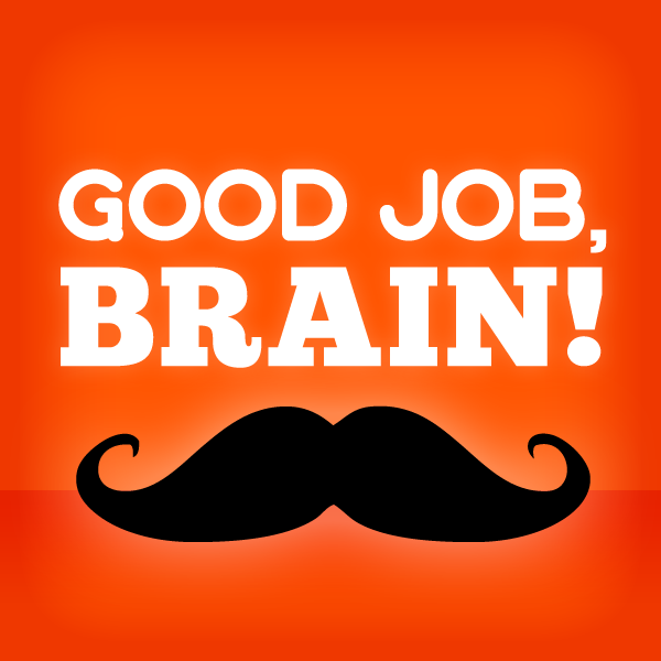 [Good Job, Brain!]